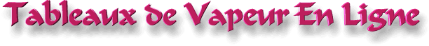 Tableaux de Vapeur Libres En Ligne